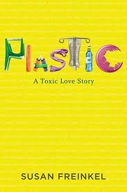 plastic a toxic love story