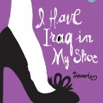 I Have Iraq In My Shoe by Gretchen Berg