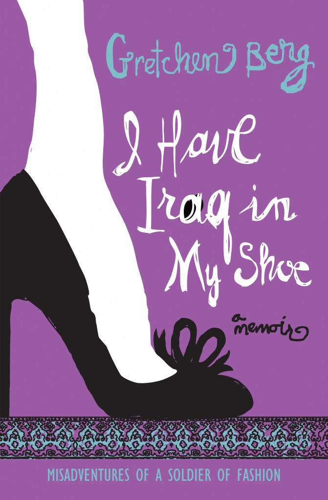 I Have Iraq In My Shoe by Gretchen Berg